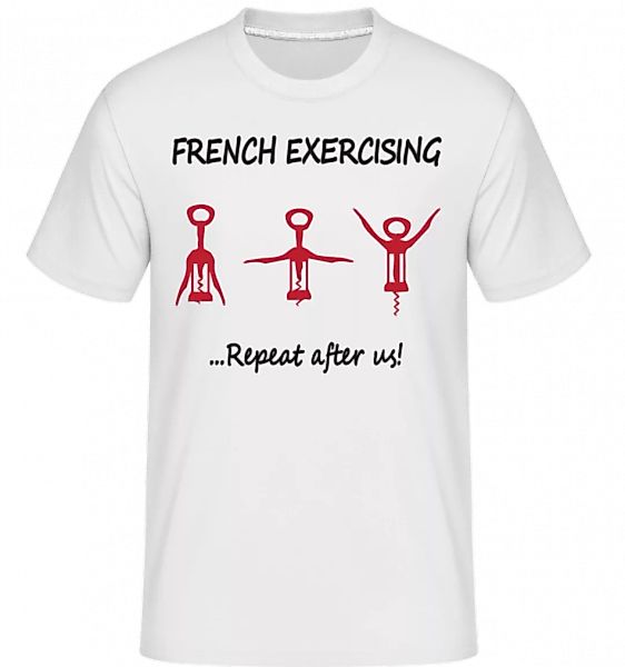French Exercising · Shirtinator Männer T-Shirt günstig online kaufen