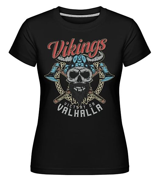 Victory Or Valhalla · Shirtinator Frauen T-Shirt günstig online kaufen