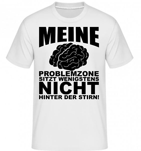 Problemzone Gehirn · Shirtinator Männer T-Shirt günstig online kaufen