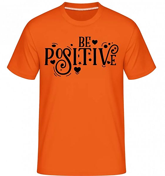 Be Positive · Shirtinator Männer T-Shirt günstig online kaufen