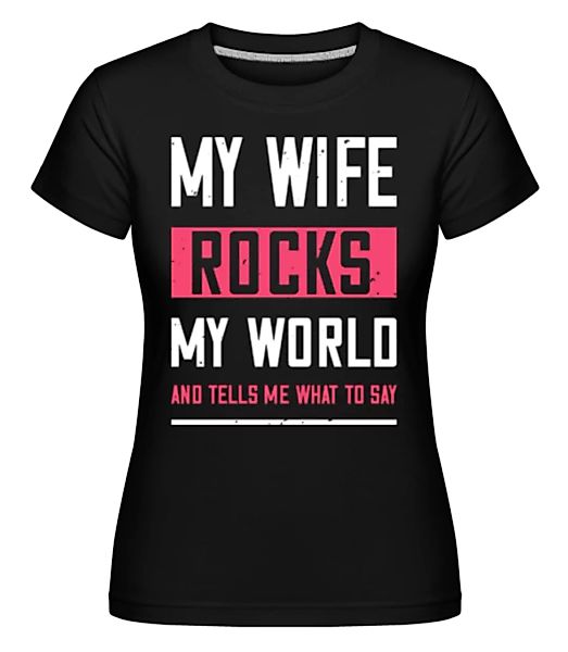 My Wife Rocks My World · Shirtinator Frauen T-Shirt günstig online kaufen