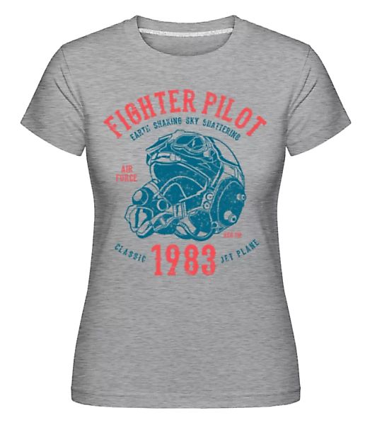 Fighter Pilot · Shirtinator Frauen T-Shirt günstig online kaufen