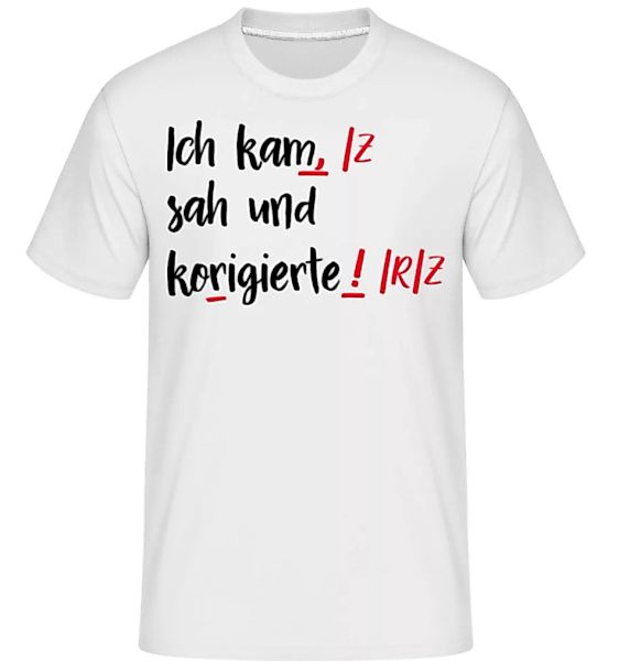 Ich Kam Sah Und Korrigierte · Shirtinator Männer T-Shirt günstig online kaufen