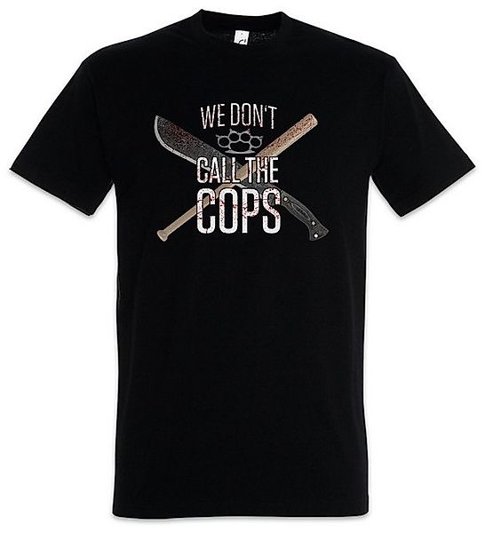 Urban Backwoods Print-Shirt We Don't Call The Cops Herren T-Shirt Ghetto Ga günstig online kaufen