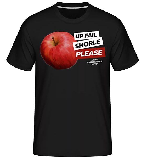 Up Fail Shorle Please · Shirtinator Männer T-Shirt günstig online kaufen