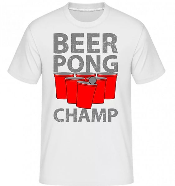 Beer Pong Champ · Shirtinator Männer T-Shirt günstig online kaufen