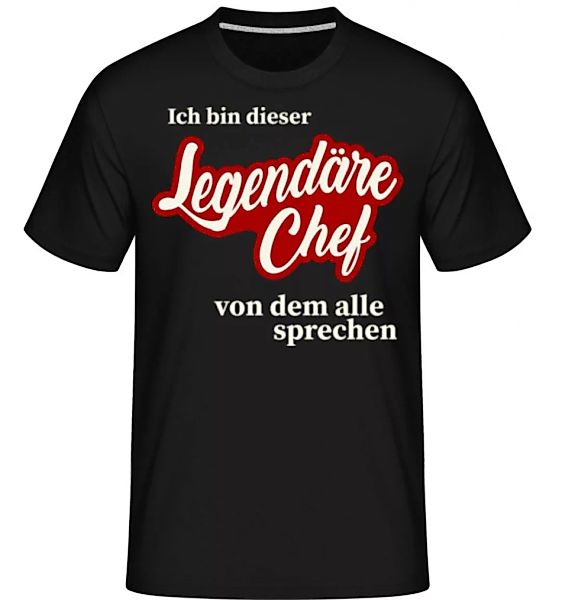 Ich Bin Dieser Legendäre Chef · Shirtinator Männer T-Shirt günstig online kaufen