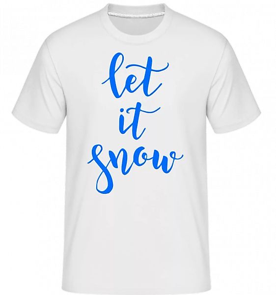 Let It Snow · Shirtinator Männer T-Shirt günstig online kaufen