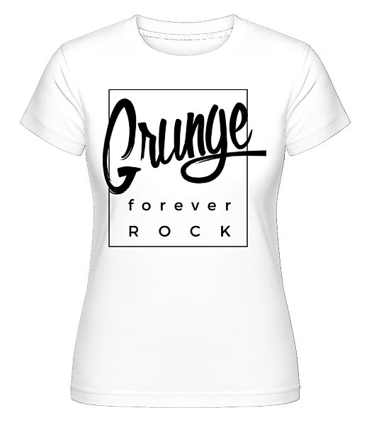 Grunge Forever Rock · Shirtinator Frauen T-Shirt günstig online kaufen