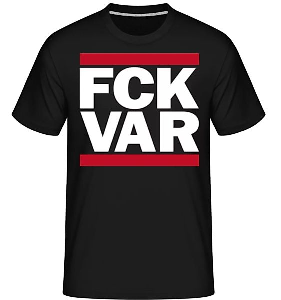 Fck Var White · Shirtinator Männer T-Shirt günstig online kaufen