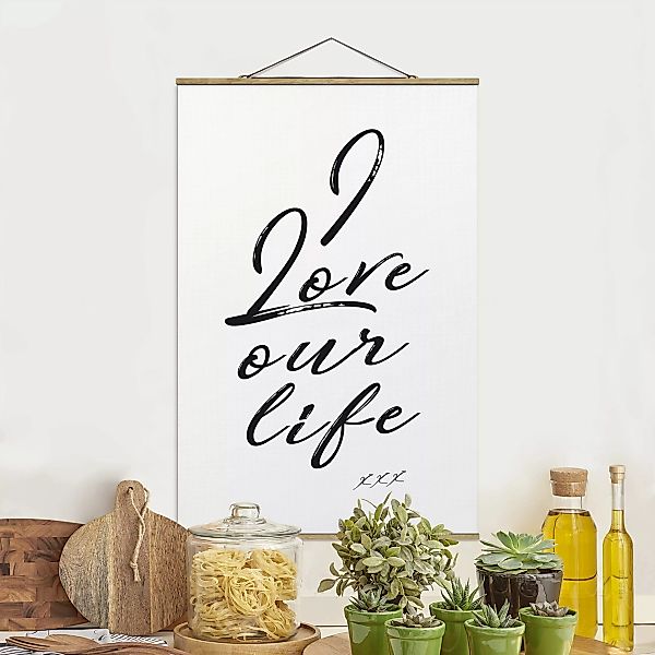 Stoffbild mit Posterleisten I Love Our Life günstig online kaufen