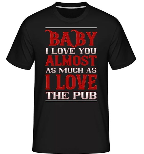 I Love The Pub · Shirtinator Männer T-Shirt günstig online kaufen