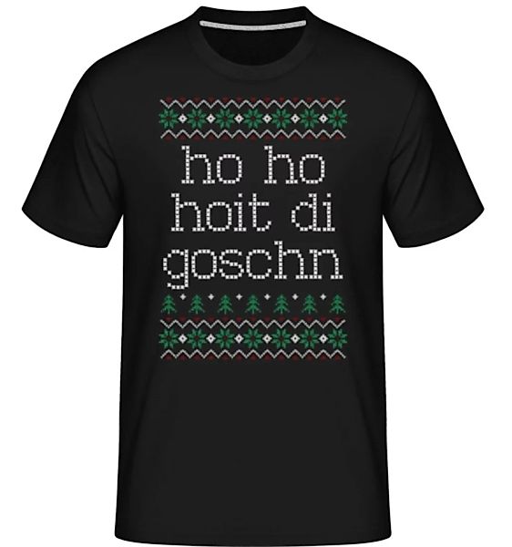 Ho Ho Hoit Di Goschn · Shirtinator Männer T-Shirt günstig online kaufen