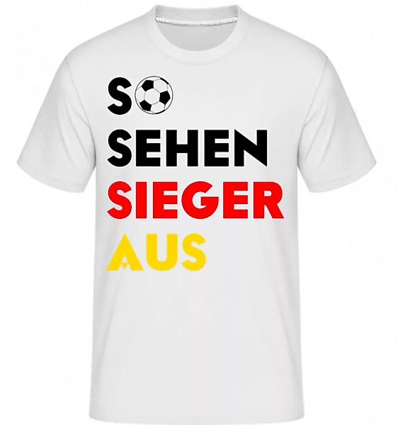 So Sehen Sieger Aus · Shirtinator Männer T-Shirt günstig online kaufen