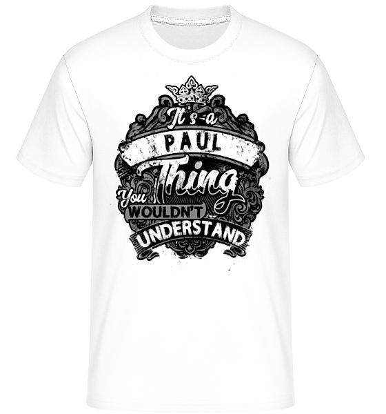 It's A Paul Thing · Shirtinator Männer T-Shirt günstig online kaufen