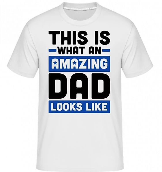 Amazing Dad · Shirtinator Männer T-Shirt günstig online kaufen