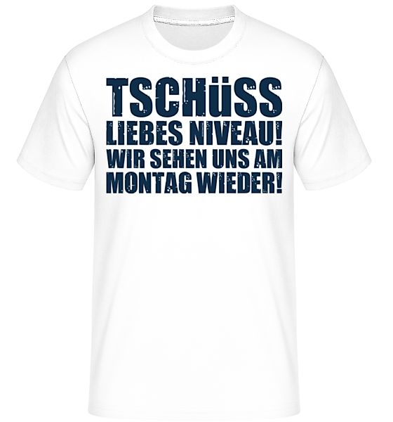 Tschüss Niveau · Shirtinator Männer T-Shirt günstig online kaufen