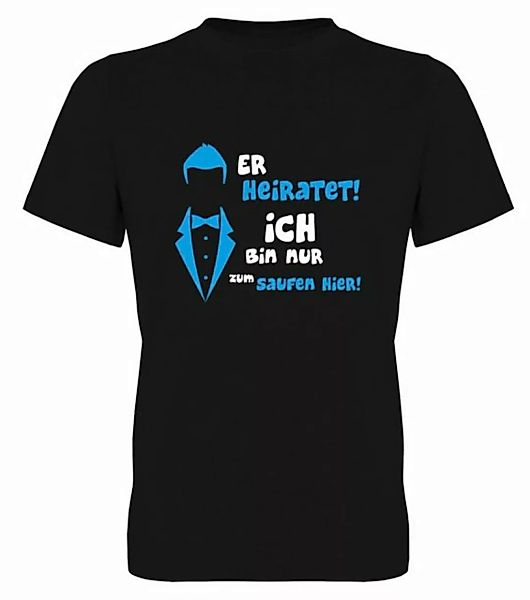 G-graphics T-Shirt Herren T-Shirt - Er heiratet – Ich bin nur zum saufen hi günstig online kaufen