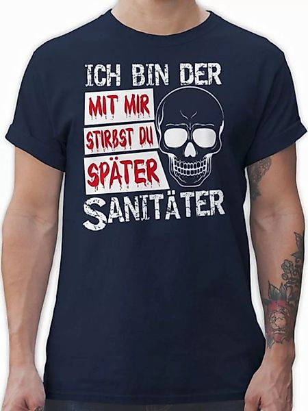 Shirtracer T-Shirt Mit mir stirbst du später Sanitäter Halloween Kostüme He günstig online kaufen