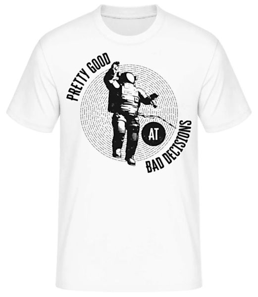 Good At Bad Decisions · Männer Basic T-Shirt günstig online kaufen