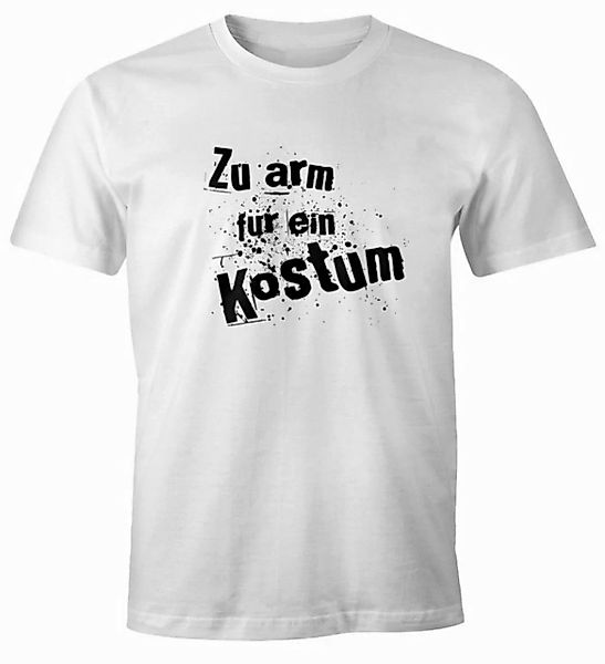 MoonWorks Print-Shirt Herren T-Shirt Fasching Zu arm für ein Kostüm Fun-Shi günstig online kaufen