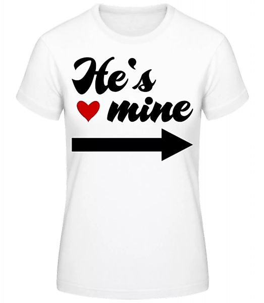 He's Mine · Frauen Basic T-Shirt günstig online kaufen