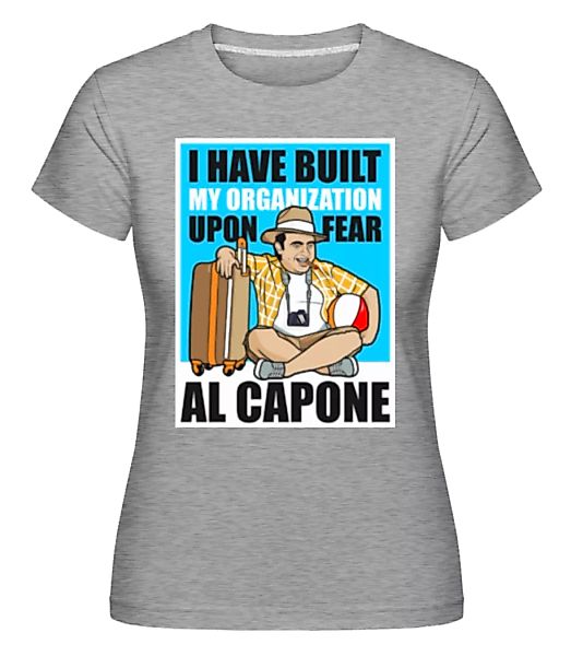 Al Capone Holiday · Shirtinator Frauen T-Shirt günstig online kaufen