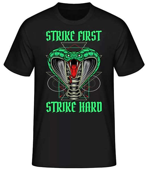 Strike First Strike Hard · Männer Basic T-Shirt günstig online kaufen