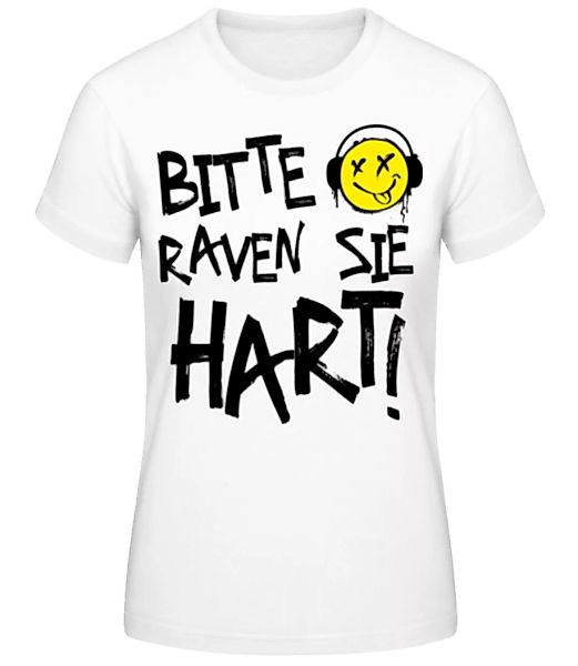 Bitte Raven Sie Hart · Frauen Basic T-Shirt günstig online kaufen