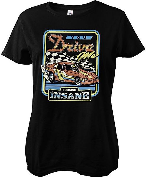 Steven Rhodes T-Shirt You Drive Me Fucking Insane Girly Tee günstig online kaufen