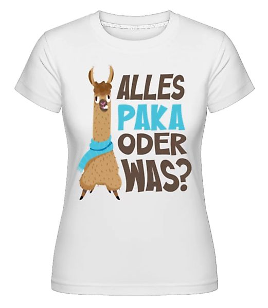 Alles Paka Oder Was · Shirtinator Frauen T-Shirt günstig online kaufen