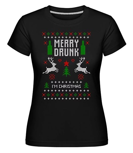 Merry Drunk I Am Christmas · Shirtinator Frauen T-Shirt günstig online kaufen