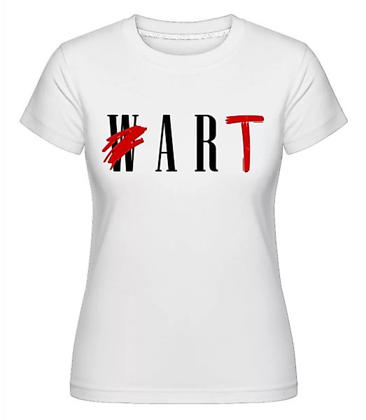 Art Not War · Shirtinator Frauen T-Shirt günstig online kaufen
