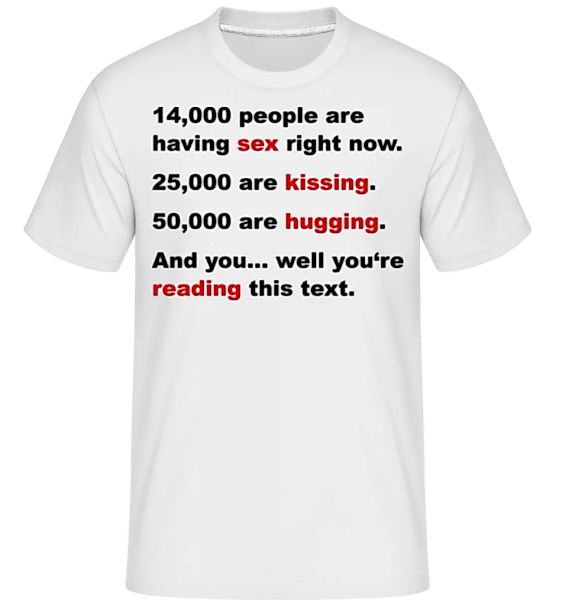 You're Reading This Text · Shirtinator Männer T-Shirt günstig online kaufen