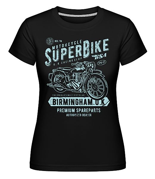 Super Bike · Shirtinator Frauen T-Shirt günstig online kaufen