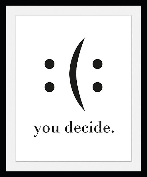queence Bild »you decide«, Schwarz-Weiß-Schriftzug-Motivationsbilder-Smiley günstig online kaufen