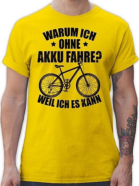 Shirtracer T-Shirt Warum ich ohne Akku fahre - weil ich es kann - schwarz F günstig online kaufen