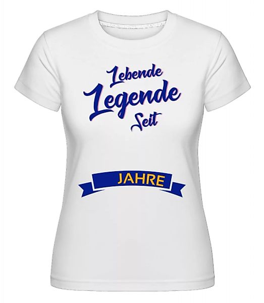 Lebende Legende · Shirtinator Frauen T-Shirt günstig online kaufen