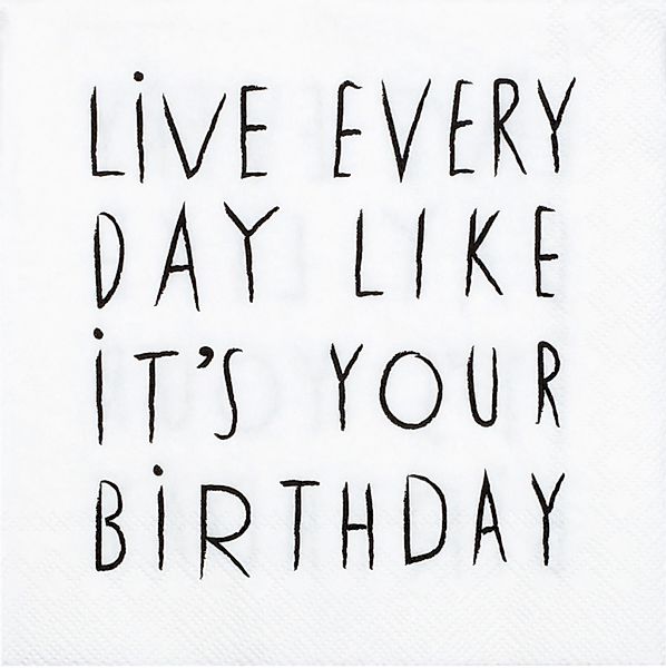 Cocktailserviette 25x25 cm Live every day like it´s your birthday günstig online kaufen