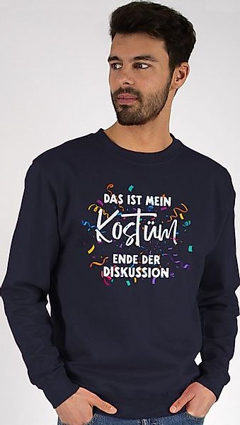 Shirtracer Sweatshirt Das ist mein Kostüm Ende der Diskussion I Karneval Ko günstig online kaufen