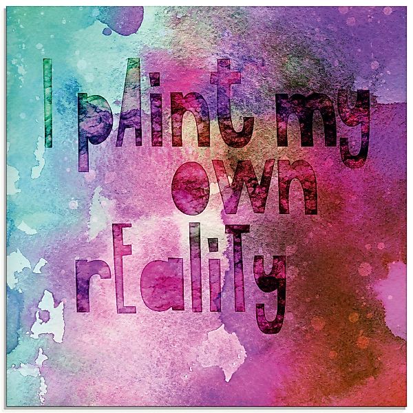Artland Glasbild "Ich male mir meine eigene Realität", Sprüche & Texte, (1 günstig online kaufen