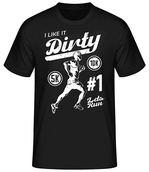 I Like It Dirty · Männer Basic T-Shirt günstig online kaufen