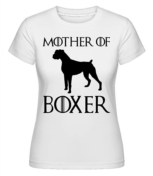 Mother Of Boxer · Shirtinator Frauen T-Shirt günstig online kaufen
