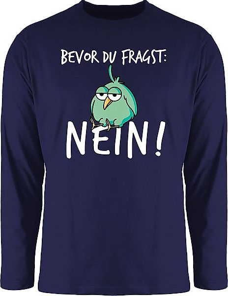 Shirtracer Rundhalsshirt Bevor du fragst Nein Sprüche Statement mit Spruch günstig online kaufen