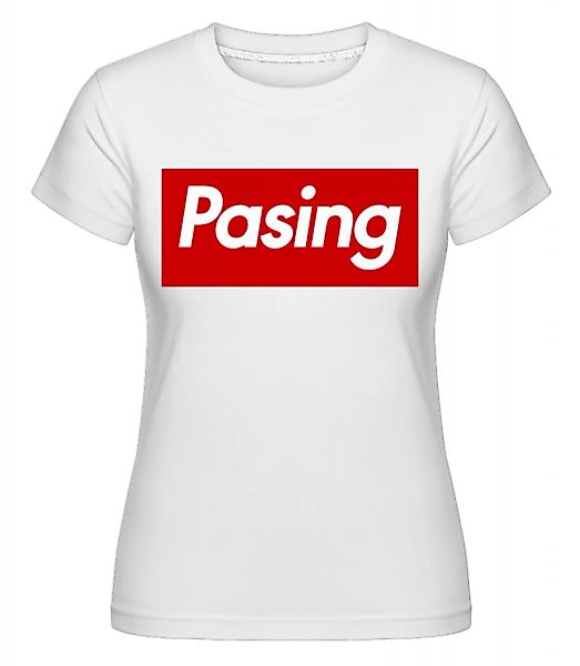 Pasing · Shirtinator Frauen T-Shirt günstig online kaufen