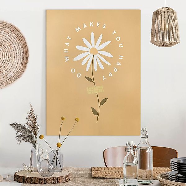 Leinwandbild Do what makes you happy with Flower günstig online kaufen