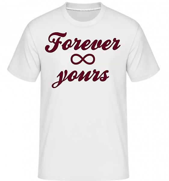 Forever Yours · Shirtinator Männer T-Shirt günstig online kaufen