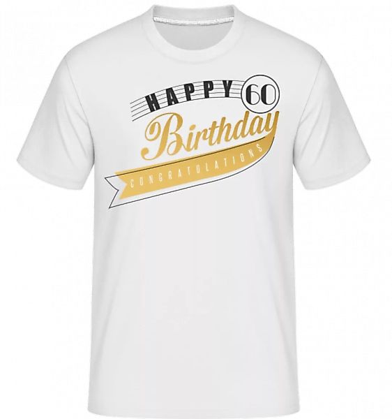 Happy 60 Birthday · Shirtinator Männer T-Shirt günstig online kaufen
