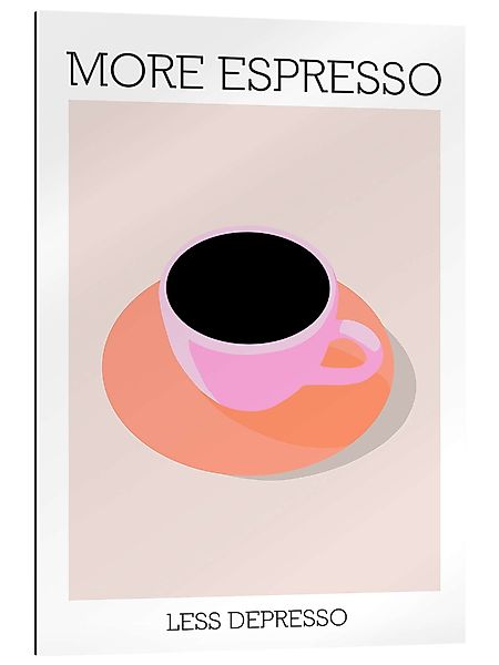 Posterlounge Wandbild More Espresso Less Depresso, günstig online kaufen
