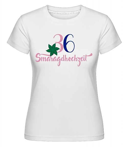 36 Jahre Smaragdhochzeit · Shirtinator Frauen T-Shirt günstig online kaufen